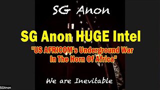 SG Anon HUGE Intel 01.15.25 - US AFRICOM's Underground War In The Horn Of Africa