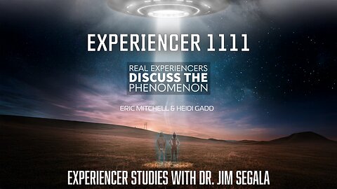 Experiencer Studies with Dr. Jim Segala