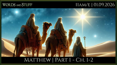 Matthew - Part 1: Prophetic Panic | Words and Stuff