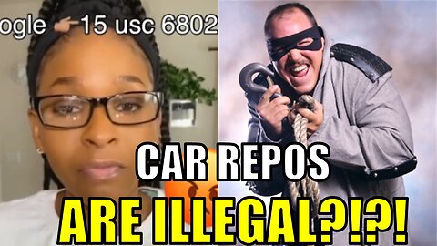 Woman says CAR REPOS are ILLEGAL!