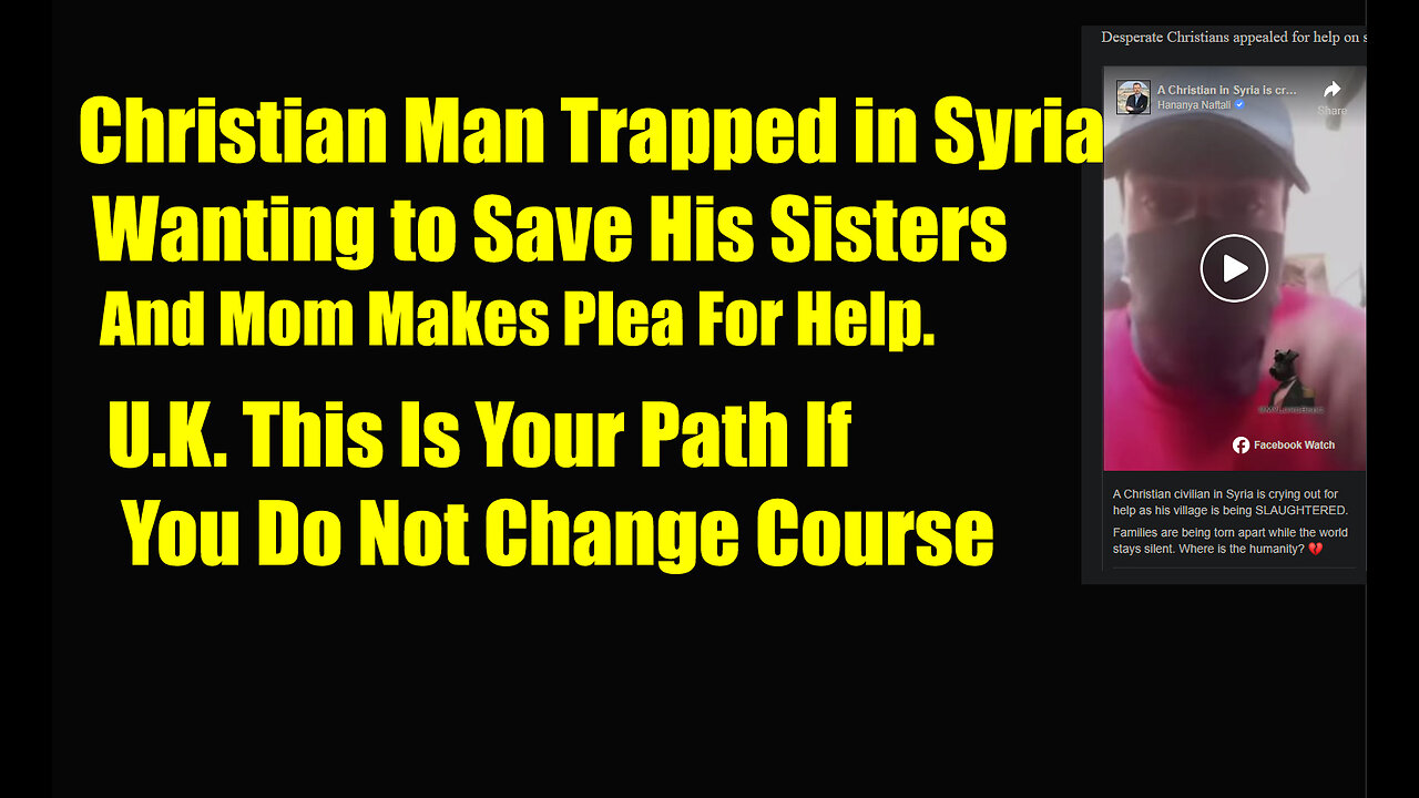Christian Man Trapped in Syria makes plea to save his two sisters and Mom 03 11 2025