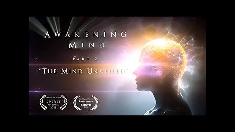 AWAKENING MIND: THE MIND UNVEILED (FULL MOVIE) 🎬