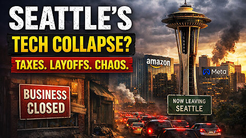 Seattle's Economic SUICIDE: 16K Layoffs Meet Millionaire Tax Push