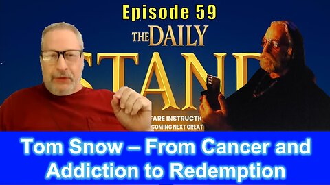 Tom Snow – From Cancer and Addiction to Redemption