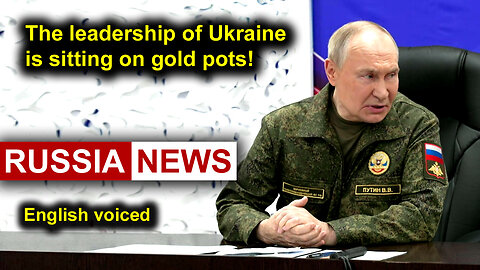 The leadership of Ukraine is sitting on gold pots and not thinking about their country!