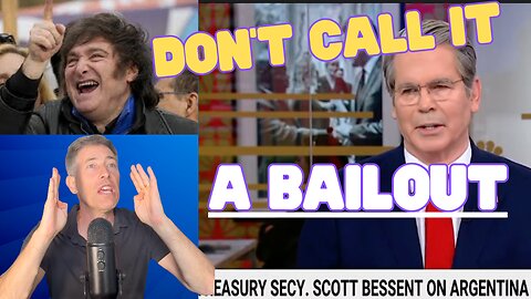 "Don't Call it a Bailout!"-- Scott Bessent EXPOSES Democrat Lies