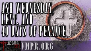 05 Mar 25, The Terry & Jesse Show: Ash Wednesday, Lent, and 40 Days of Penance