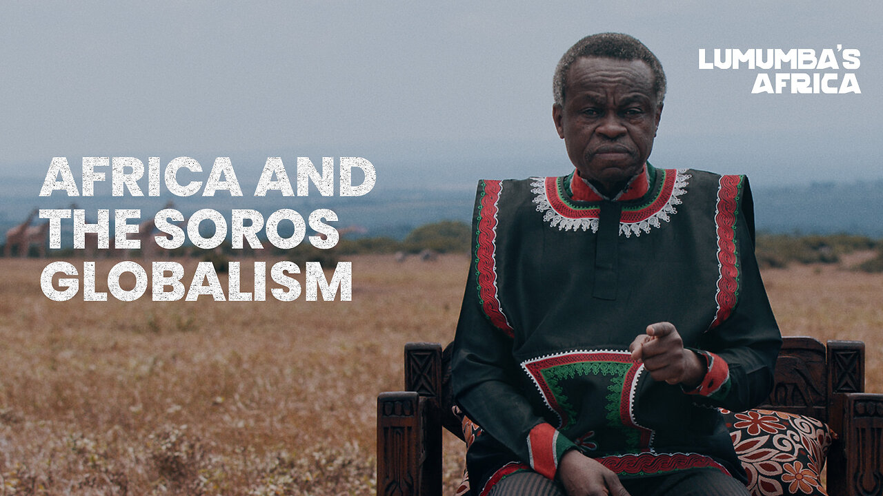 Lumumbas Africa | Africa and the Soros Globalism