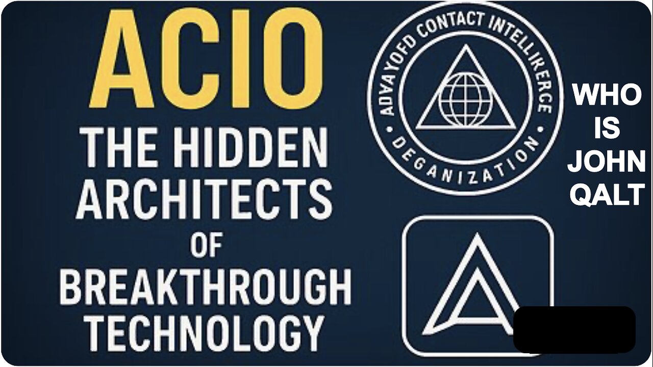Ismael Perez (Intel Update): ACIO - Hidden Architects of Breakthrough Technology. WHO IS JOHN QALT?