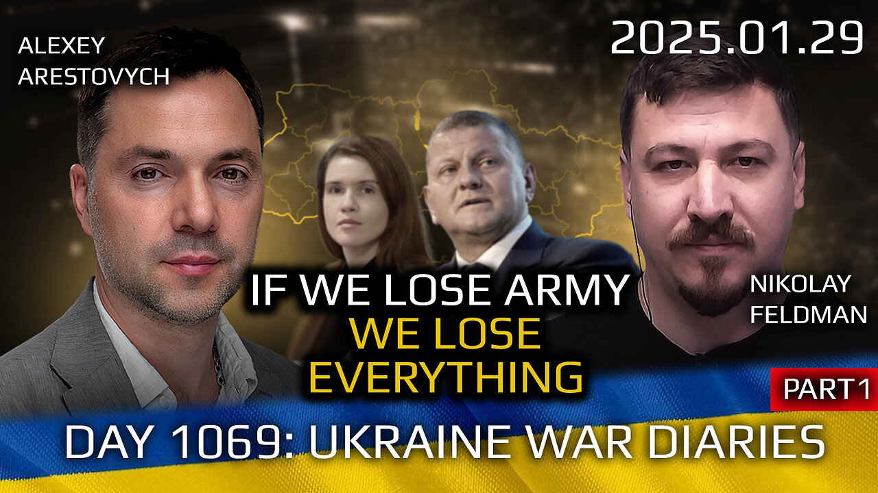 War in Ukraine, Analytics. Day 1069: If We Lose Army, We Lose Everything. Arestovych, Feldman