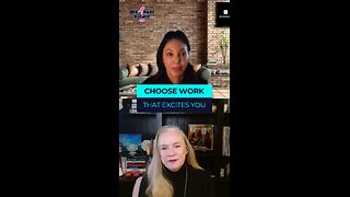 Choose work that excites you