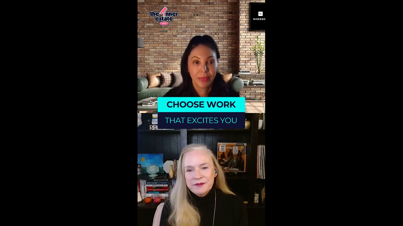 Choose work that excites you