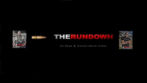The Rundown 2A NEWS & CONSERVATIVE VIEWS