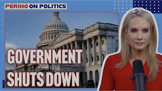 PERINO On POLITICS | No One Wins in a Shutdown