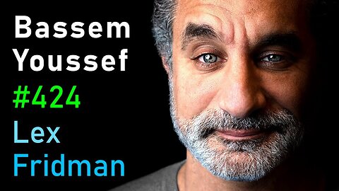 Bassem Youssef: Israel-Palestine, Gaza, Hamas, Middle East, Satire & Fame | Lex Fridman Podcast #424