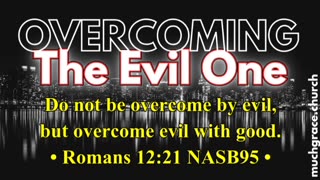 Overcoming the Evil One (6) Right With God | Nicholas Roberta