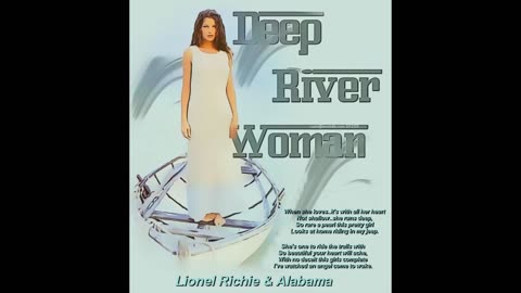 Deep River Woman - Lionel Richie & Alabama