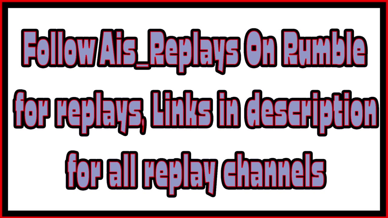 Looking for a replay? Replay Channels Listed Below