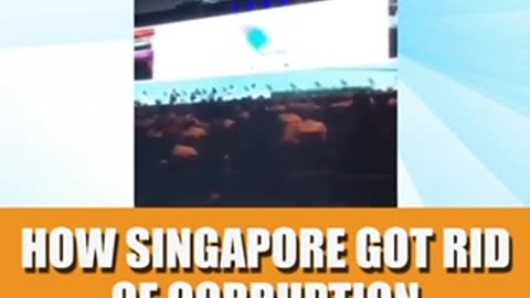 HOW SINGAPORE GOT RID OF CORRUPTION