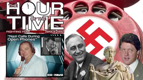 The HOUR of the TIME #0243 Nazi Calls During Open Phones