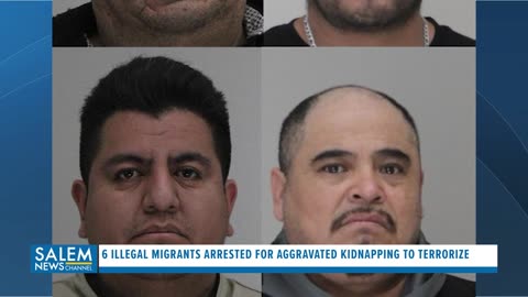 6 Illegal Migrants Arrested For Aggravated Kidnapping To Terrorize In Texas