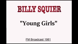 Billy Squier - Young Girls (Live in Boston, Massachusetts 1981) FM Broadcast