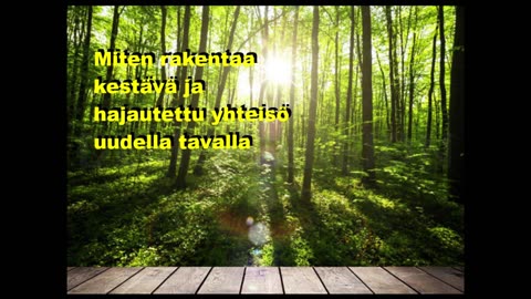 Miten rakentaa kestävä ja hajautettu yhteisö uudella tavalla