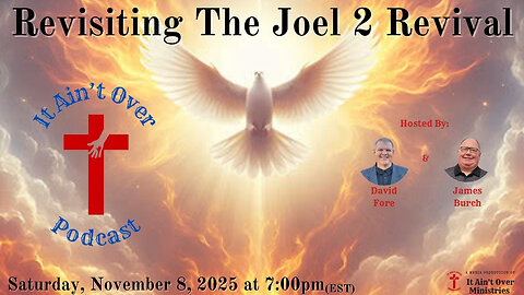 Episode 24 - “Revisiting The Joel 2 Revival”