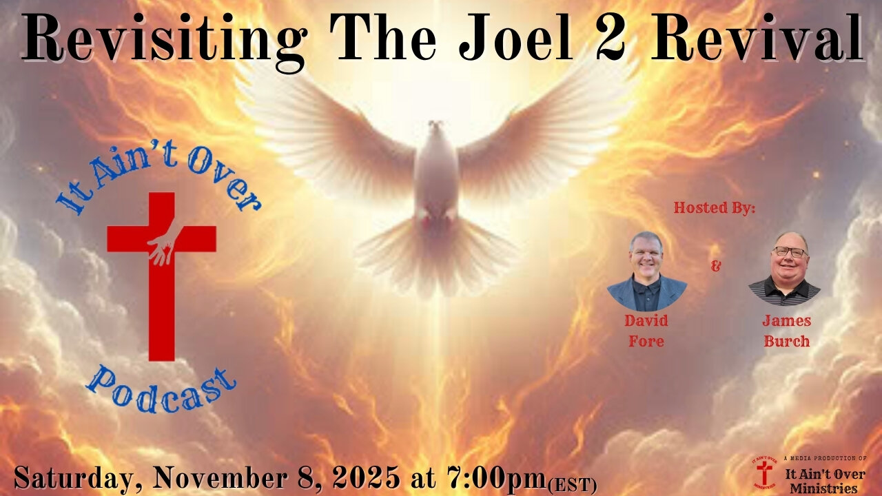 Episode 24 - “Revisiting The Joel 2 Revival”