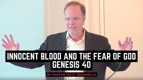 Innocent Blood and the Fear of God - Genesis 42