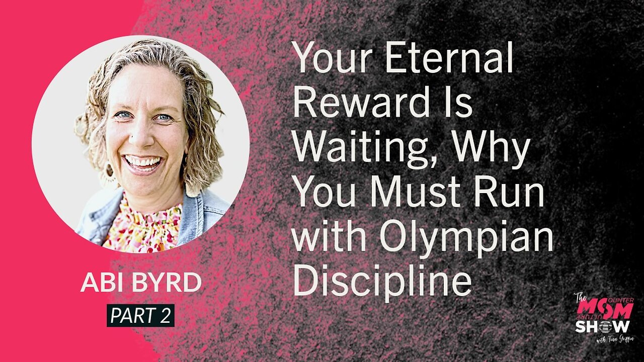 Your Eternal Reward Is Waiting, Why You Must Run with Olympian Discipline - Abi Byrd