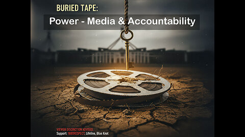Buried Tape - Power - Media & Accountability