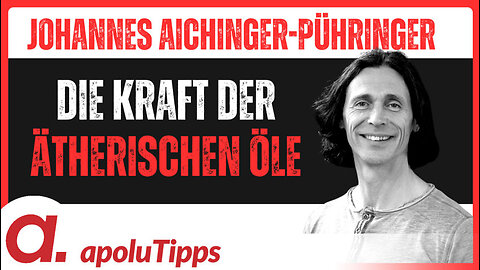 Interview mit Johannes Aichinger-Pühringer – Die Kraft der ätherischen Öle