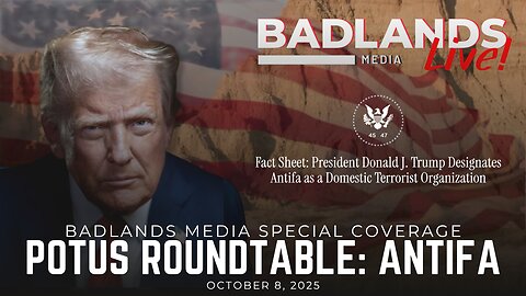 Badlands Media Special Coverage - President Trump Participates in Roundtable on Antifa