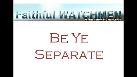 Faithful Watchmen Be Ye Separate from Idols, Distractions and Chaos, Follow God's Path for Your Life