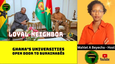 BURKINABE STUDENTS TO GET ACCESS TO GHANA'S UNIVERITIES AT CAPPED FEES