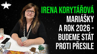 Irena Korytářová: Mariášky a rok 2026 - budeme stát proti přesile