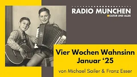 Vier Wochen Wahnsinn im Januar: Ein satirischer Monatsrückblick von Franz Esser & Michael Sailer