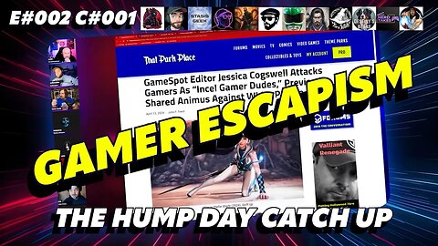🔴The Humpday Catchup🔴E#002 C#001🔴"Gamers Escapism and Stellar Blade Controversy"