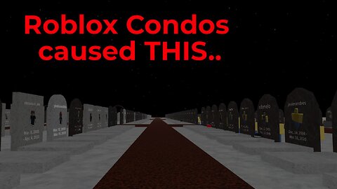 The Parasitic Relationship between Roblox Condos & Older Accounts