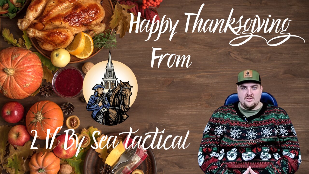 Happy Thanksgiving from 2 If By Sea Tactical!