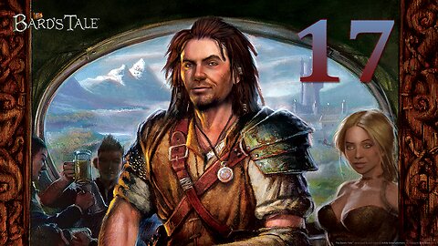 Ley's Play The Bard's Tale 017 Saving Dolyn & Removing Gower Curse