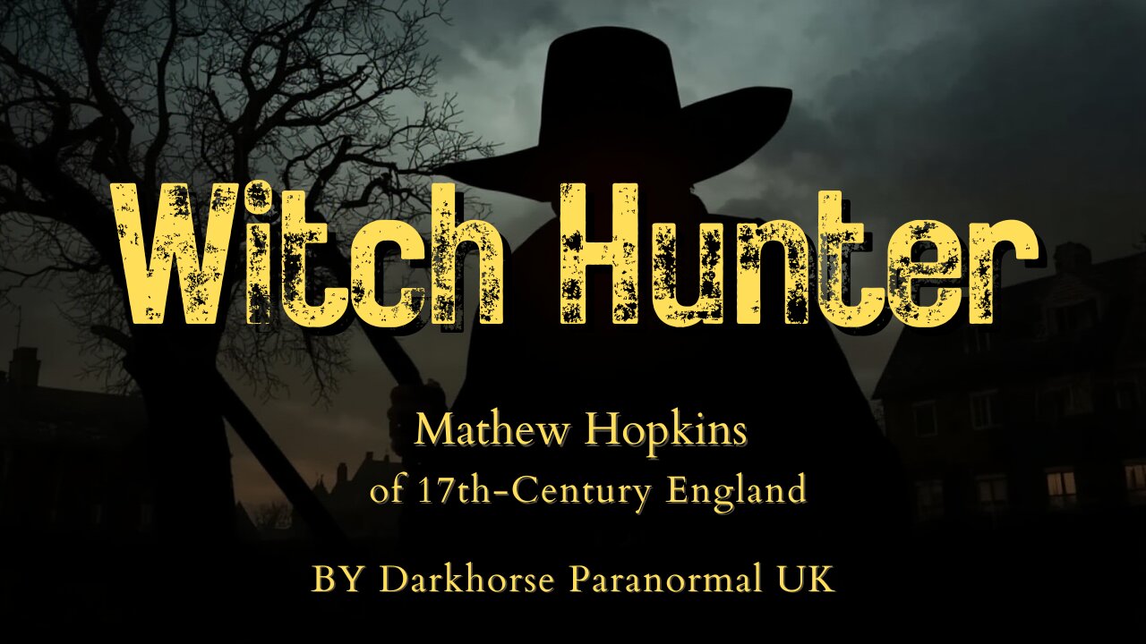 Matthew Hopkins: The Witch-Finder General