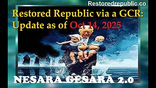Restored Republic via a GCR Update as of Oct 14, 2025 - By Judy Byington