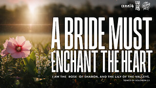 A BRIDE MUST ENCHANT THE HEART | HOMECOMING | DAG HEWARD-MILLS 2025