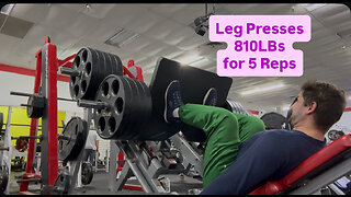 Leg Presses 810LBs for 5 Reps