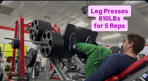 Leg Presses 810LBs for 5 Reps