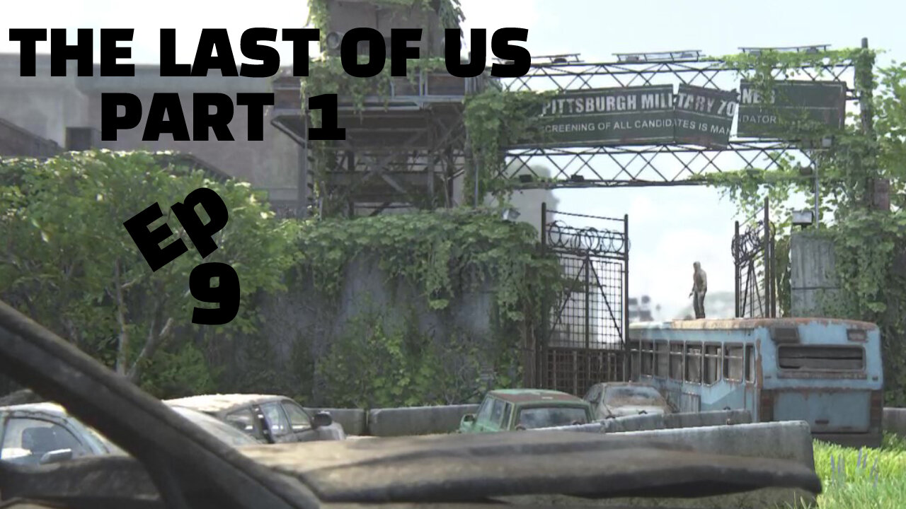 THE LAST OF US PART 1--LET'S PLAY-- PART 9-- HUNTERS