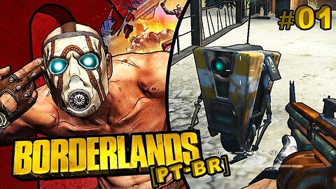 Borderlands Ep.[01] - Primeira Gameplay.