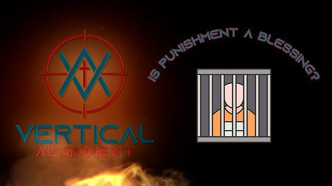 Is Punishment A Blessing?
